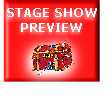 STAGE SHOW
PREVIEW